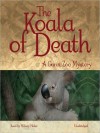 The Koala of Death - Betty Webb, Hillary Huber