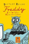 Freddy. Ein wildes Hamsterleben (Gulliver) (German Edition) - Dietlof Reiche, Wolf Erlbruch