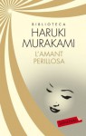 L'amant perillosa - Haruki Murakami