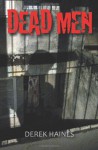 Dead Men - Derek Haines