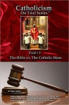 The Bible Alone vs. the Catholic Mass - Roger LeBlanc