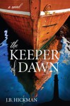 The Keeper of Dawn - J.B. Hickman