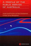 A Profile of the Public Service of Australia: Current Good Practices and New Developments in Public Service Management - Commonwealth Secretariat