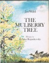 The Mulberry Tree - Jan Wahl, Feodor Rojankovsky