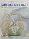 Pergamano Parchment Craft: Over 15 Original Projects Plus Dozens of New Design Ideas - Martha Ospina