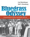 Bluegrass Odyssey: A Documentary in Pictures and Words, 1966-86 - Carl Fleischhauer, Neil V. Rosenberg