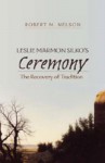 Leslie Marmon Silko's Ceremony: The Recovery of Tradition - Robert M. Nelson