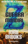 Guerra Mundial Z: una historia oral de la guerra zombi - Max Brooks, Pilar Ramírez Tello