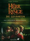 Der Herr der Ringe. Die Gefährten. Das offizielle Begleitbuch. Figuren, Landschaften und Orte Mittelerdes. - Jude Fisher