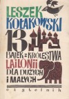13 bajek z królestwa Lailonii dla dużych i małych - Leszek Kołakowski
