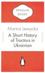 A Short History Of Tractors In Ukrainian - Marina Lewycka