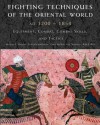 Fighting Techniques of the Oriental World: Equipment, Combat Skills, and Tactics - Amber Books, Eric Niderost