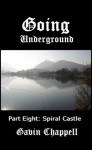 Spiral Castle (Going Underground) - Gavin Chappell