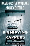 Signifying Rappers (Audio) - Mark Costello, David Foster Wallace