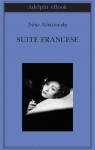 Suite francese - Irène Némirovsky, Laura Frausin Guarino, Denise Epstein, Olivier Rubinstein