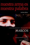 Nuestra Arma es Nuestra Palabra: Escritos Selectos - Subcomandante Marcos, Juana Ponce De Leon, José Saramago