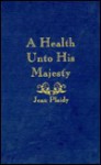 A Health Unto His Majesty (Stuart Saga, #5) - Jean Plaidy