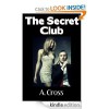 The Secret Club - A. Cross