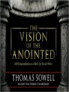 The Vision of the Anointed: Self-Congratulation As a Basis for Social Policy (MP3 Book) - Thomas Sowell, Tom Weiner