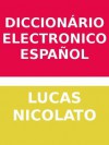 Diccionário Electrónico Español - Lucas Nicolato