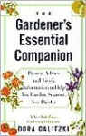 The Gardener's Essential Companion: Proven Advice and Lively Information to Help You Garden Smarter, Not Harder - Dora Galitzki