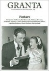 Granta 104: Fathers (Granta: The Magazine of New Writing) - Granta: The Magazine of New Writing, Alex Clark