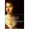 Nell Gwyn - Derek Parker