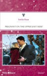 Mills & Boon : Pregnant On The Upper East Side? (Park Avenue Scandals) - Emilie Rose