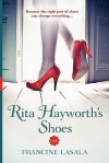 Rita Hayworth's Shoes - Francine LaSala