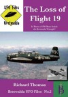 The Loss of Flight 19 - Is There a UFO Base Inside the Bermuda Triangle? (Bretwalda UFO Files) - Richard Thomas