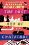 Lost Art Of Gratitude - Alexander McCall Smith