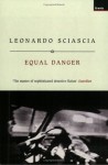 Equal Danger - Leonardo Sciascia