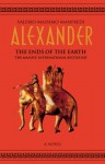 Alexander: The Ends Of The Earth (Aléxandros, #3) - Valerio Massimo Manfredi