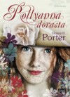 Pollyanna dorasta - Eleanor Hodgeman Porter