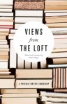 Views from the Loft: A Portable Writer's Workshop - Daniel Slager