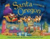 Santa Is Coming to Oregon - Steve Smallman, Robert Dunn