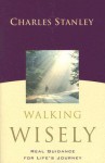 Walking Wisely: Real Guidance For Life's Journey (Walker Large Print Books) - Charles F. Stanley