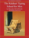 The Kalahari Typing School for Men (The No. 1 Ladies' Detective Agency Series #4) - Alexander McCall Smith, Lisette Lecat