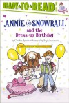 Annie and Snowball and the Dress-up Birthday - Cynthia Rylant, Suçie Stevenson