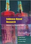 Evidence-Based Research - Brian Brown, Paul Crawford, Ronald Carter