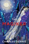 The Magiker - Charles Dennis