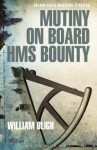 Mutiny on Board HMS Bounty - William Bligh