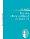 Chunqiu: Frühling und Herbst des Lü Bu We - Lü Buwei