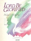 Lord, Be Glorified 1 - Mark Hayes