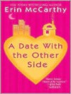 A Date with the Other Side - Erin McCarthy