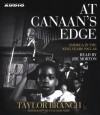 At Canaan's Edge: America in the King Years, 1965-68 - Taylor Branch