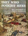 They Who Fought Here - Bell Irvin Wiley, Hirst D. Milhollen