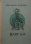 Bajbuza.(Czasy Zygmunta III). - Józef Ignacy Kraszewski