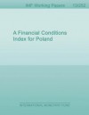 A Financial Conditions Index for Poland - Giang Ho, Yinqiu Lu