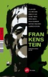 Frankenstein - Lola Beccaria, Ángeles Caso, Espido Freire, Pilar Adón, Fernando Marías